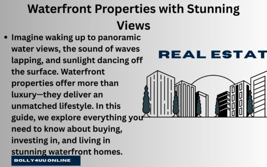 Waterfront Properties with Stunning Views