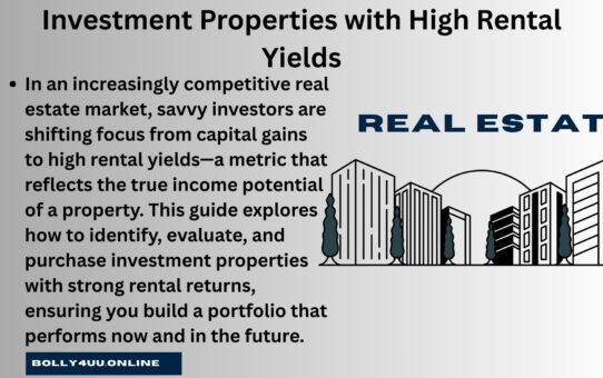 Investment Properties with High Rental Yields