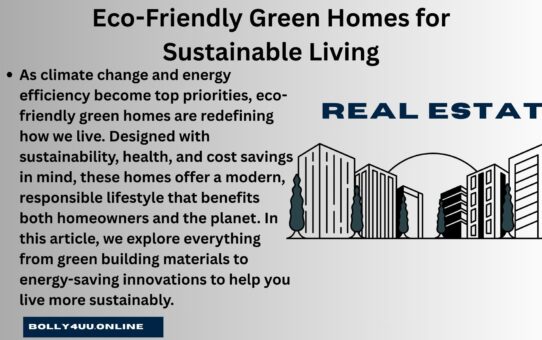 Eco-Friendly Green Homes for Sustainable Living