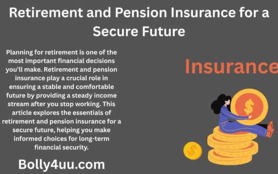 Retirement and Pension Insurance for a Secure Future