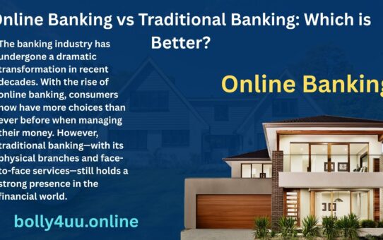 Online Banking vs Traditional Banking: Which is Better?