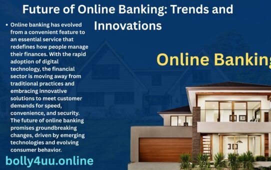 Future of Online Banking: Trends and Innovations