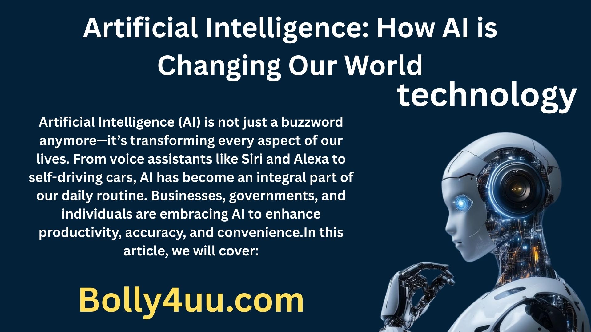 Artificial Intelligence: How AI is Changing Our World