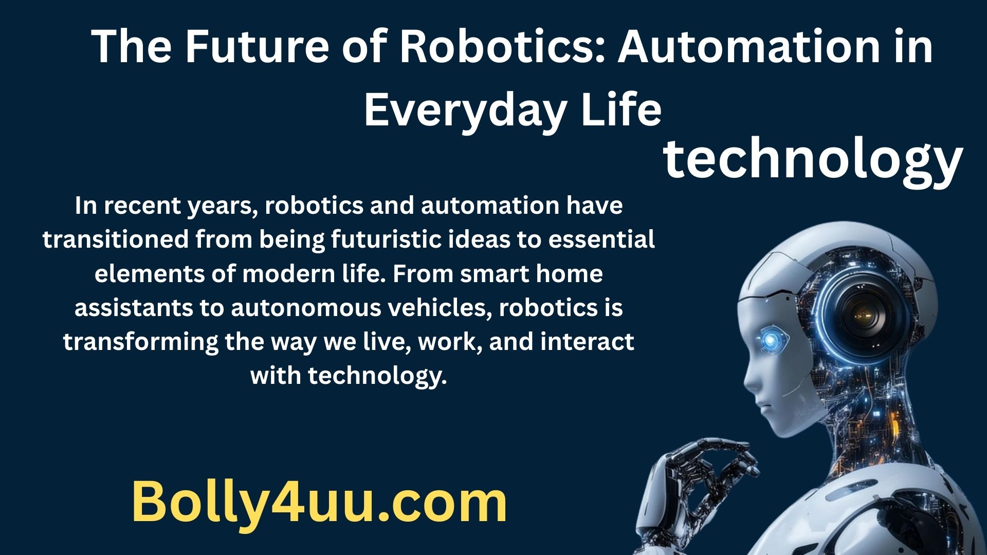The Future of Robotics: Automation in Everyday Life
