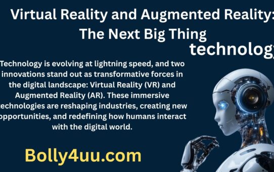 Virtual Reality and Augmented Reality: The Next Big Thing